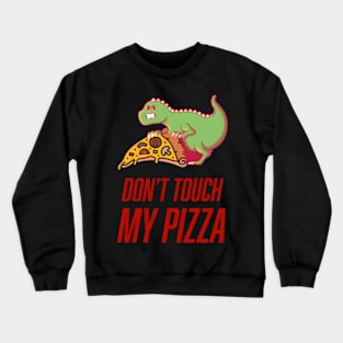 Pizza Protector Dino Hungry Dinosaur Guards His Slice Crewneck Sweatshirt